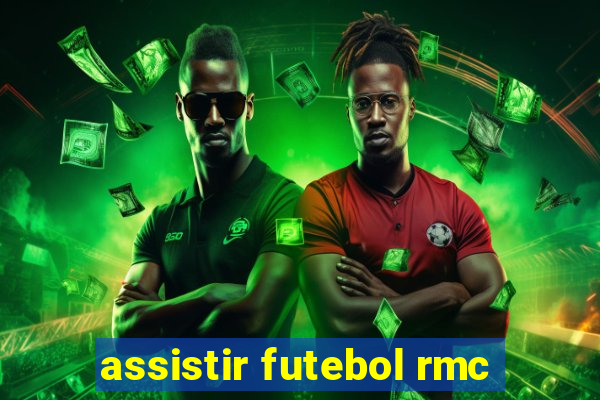 assistir futebol rmc